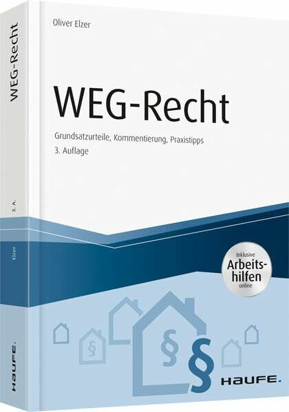 WEG-Recht - inkl. Arbeitshilfen online: Grundsatzurteile, Kommentierung, Praxistipps (Haufe Fachbuch)