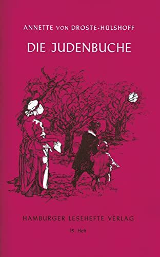 Die Judenbuche: Ein Sittengemälde aus dem gebirgichten Westfalen (Hamburger Lesehefte)