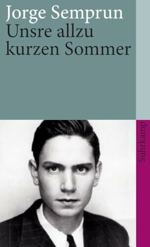 Unsre allzu kurzen Sommer (suhrkamp taschenbuch)