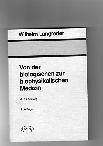 Von der biologischen zur biophysikalischen Medizin: (In 19 Briefen)