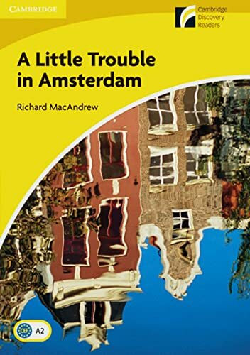 A Little Trouble in Amsterdam: Englische Lektüre für das 3. Lernjahr. Paperback with downloadable audio (Cambridge Experience Readers)