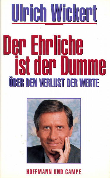Der Ehrliche ist der Dumme. Über den Verlust der Werte