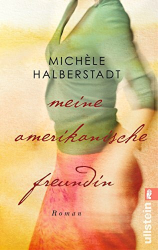 Meine amerikanische Freundin: Roman. Deutsche Erstausgabe