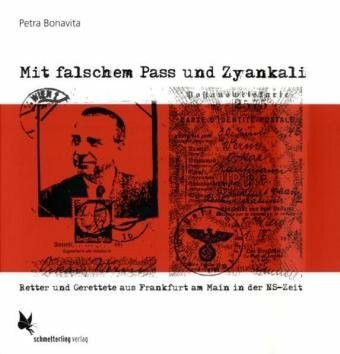 Mit falschem Pass und Zyankali: Retter und Gerettete aus Frankfurt am Main in der NS-Zeit