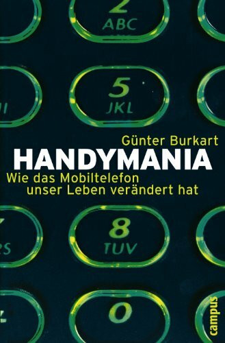 Handymania: Wie das Mobiltelefon unser Leben verändert hat