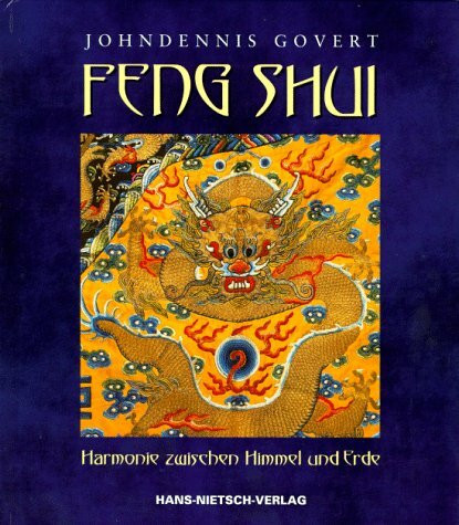 Feng Shui - Harmonie zwischen Himmel und Erde