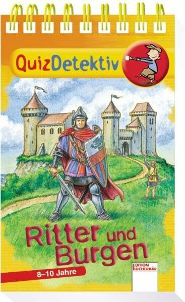 Quizdetektive - Ritter und Burgen (Edition Bücherbär)