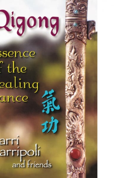 Qigong: Essence of the Healing Dance: Essence of the Healing Dance = [Ch i Kung]