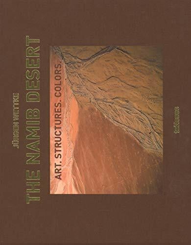 The Namib Desert: Art, Structures, Colors (Photographer)