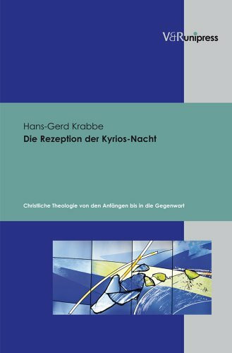 Die Rezeption der Kyrios-Nacht: Christliche Theologie von den Anfängen bis in die Gegenwart