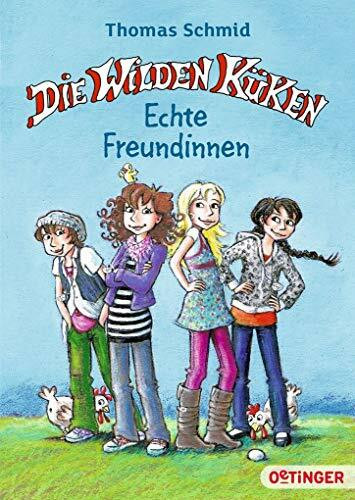 Die Wilden Küken. Echte Freundinnen: Echte Freundinnen. Sammelband