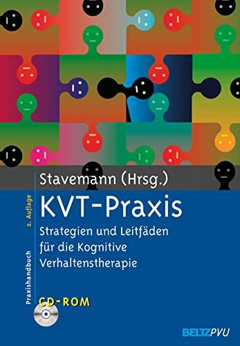 KVT-Praxis: Strategien und Leitfäden für die Kognitive Verhaltenstherapie. Mit CD-ROM