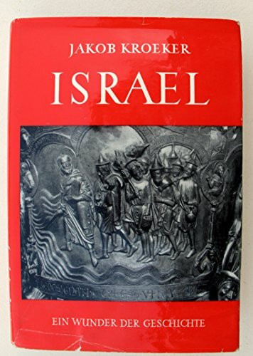 Das lebendige Wort / Israel: Auslegungsreihe zum AT / Ein Wunder der Geschichte. Das Königtum und die Theokratie in Israel - 2.-5. Mose - Josua - ... (Das lebendige Wort: Auslegungsreihe zum AT)
