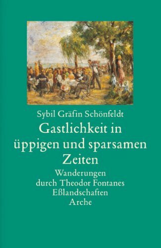 Gastlichkeit in üppigen und sparsamen Zeiten