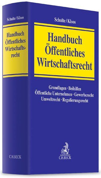 Handbuch Öffentliches Wirtschaftsrecht: Grundlagen, Beihilfen, Öffentliche Unternehmen, Gewerberecht