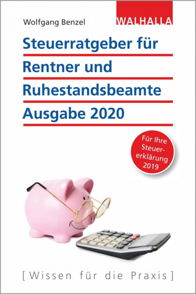 Steuerratgeber für Rentner und Ruhestandsbeamte - Ausgabe 2020