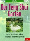 Der Feng Shui-Garten: Gärten, Terrassen und Balkone in Harmonie mit der Natur gestalten (Delphi bei Droemer Knaur)