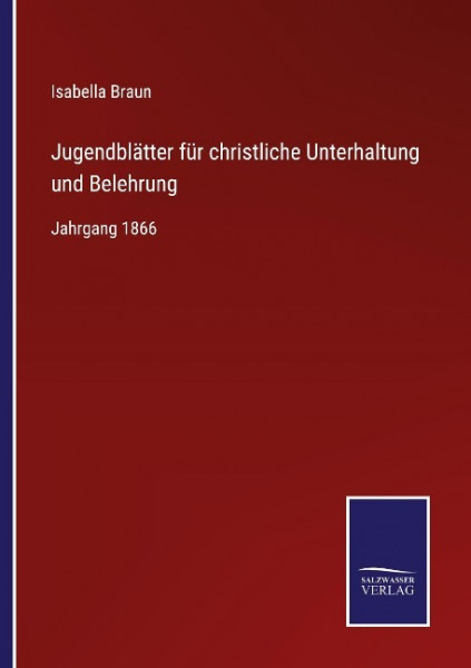 Jugendblätter für christliche Unterhaltung und Belehrung
