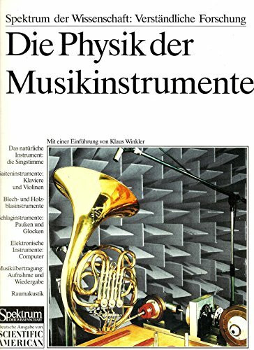 Die Physik der Musikinstrumente (Verständliche Forschung)