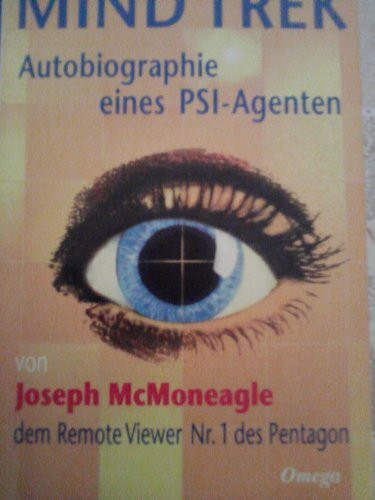 Mind Trek: Autobiographie eines PSI-Agenten