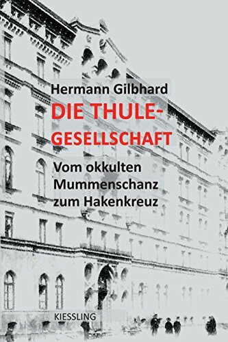 Die Thule-Gesellschaft: Vom okkulten Mummenschanz zum Hakenkreuz