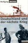 Deutschland und der nächste Krieg