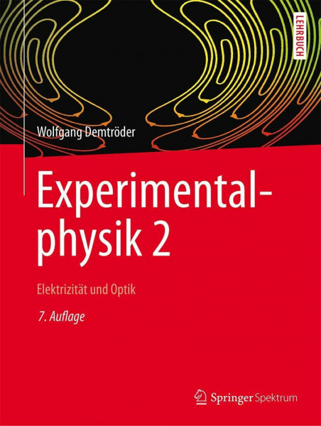 Experimentalphysik 2: Elektrizität und Optik (Springer-Lehrbuch, Band 2)