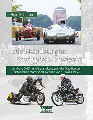 Die Hamburger Stadtpark-Revivals: Jährliche Oldtimer-Veranstaltungen i.d. Tradition d. historischen