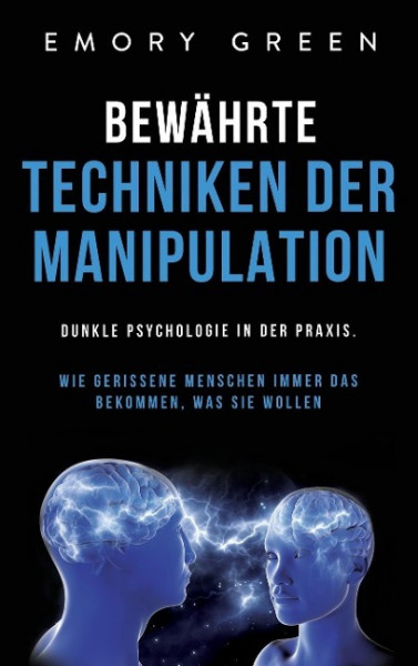 Bewährte Techniken der Manipulation