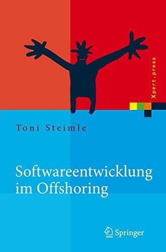 Softwareentwicklung im Offshoring: Erfolgsfaktoren für die Praxis (Xpert.press)