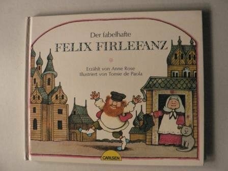 Der fabelhafte Felix Firlefanz