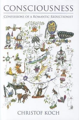 Consciousness: Confessions of a Romantic Reductionist