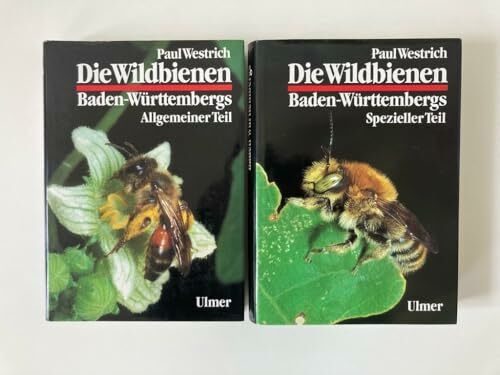 Die Wildbienen Baden-Württembergs: Teil 1: Lebensräume, Verhalten, Ökologie und Schutz. Teil 2: Die Gattungen und Arten