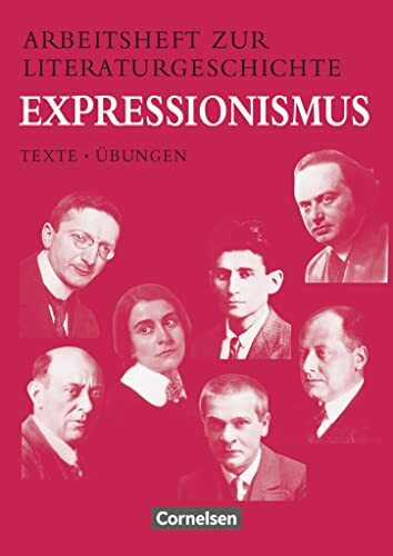 Arbeitshefte zur Literaturgeschichte, Expressionismus: Expressionismus - Heft für Lernende - Mit eingelegten Lösungshinweisen