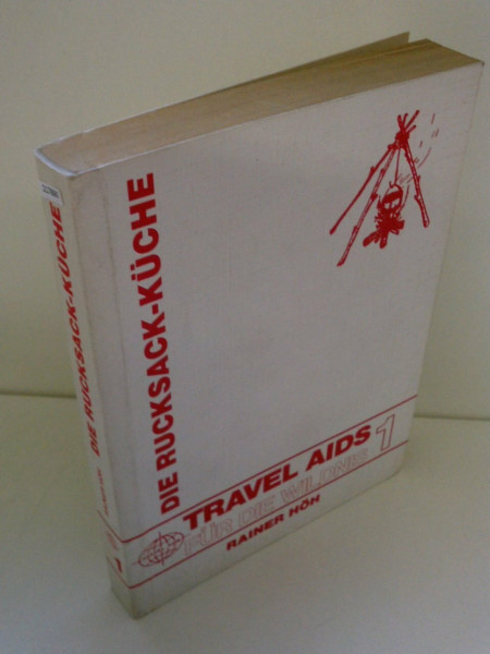 Die Rucksack-Küche. Für Wanderer, Camper und Globetrotter