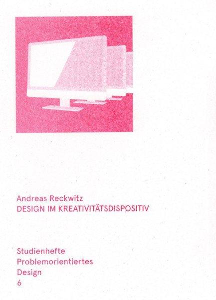 Design im Kreativitätsdispositiv