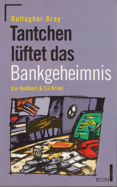 Tantchen lüftet das Bankgeheimnis. Ein Hubbert und Lil- Krimi. ( ECON Krimi).