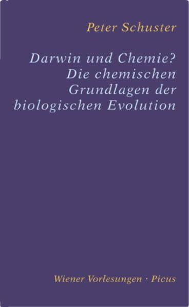 Darwin und Chemie? Die chemischen Grundlagen der biologischen Evolution