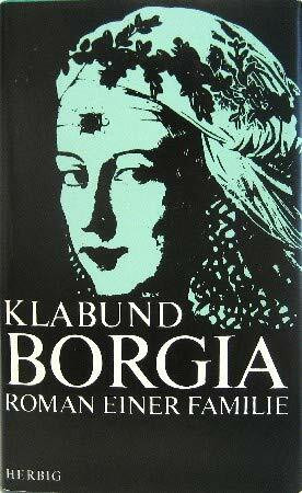 Borgia. Roman einer Familie