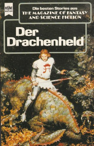 The Magazine of Fantasy and Science Fiction 72. Der Drachenheld. Eine Auswahl der besten Erzählungen.