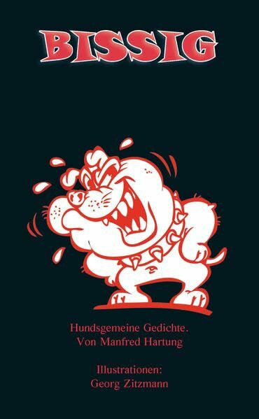 BISSIG: Hundsgemeine Gedichte
