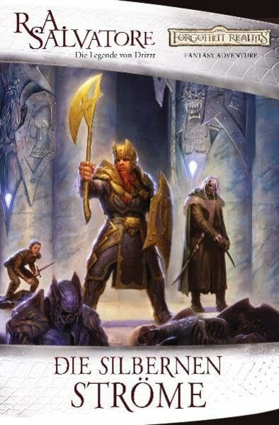 Die silbernen Ströme: Die Legende von Drizzt: Roman (DIE VERGESSENEN WELTEN, Band 3)