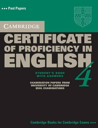 Cambridge Certificate of Proficiency in English 4: With Answers: Examination Papers From University Of Cambridge ESOL Examinations: English For Speakers Of Other Languages (Past Papers)