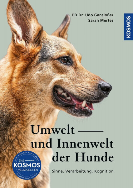 Umwelt und Innenwelt der Hunde: Sinne, Verarbeitung, Kognition. Neueste Erkenntnisse aus der Forschung und Übungen zur Förderung der Sinne und der sozialen Intelligenz.