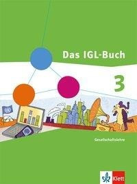 Das IGL-Buch 3. Ausgabe für Nordrhein-Westfalen - Neubearbeitung. Schülerbuch 9./10. Schuljahr