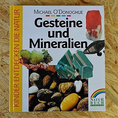 Gesteine und Mineralien. Mit Experimenten zum Selbermachen