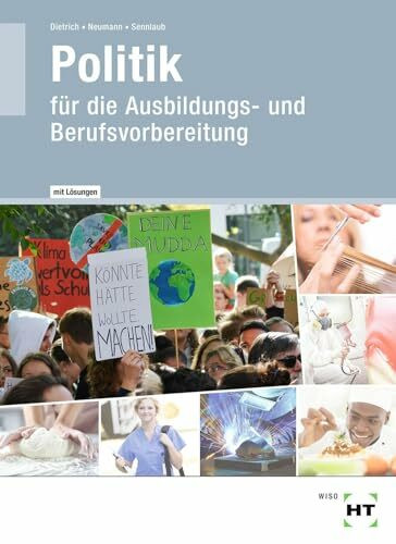 Lehr- und Arbeitsbuch mit eingetragenen Lösungen Politik: für die Ausbildungs- und Berufsvorbereitung