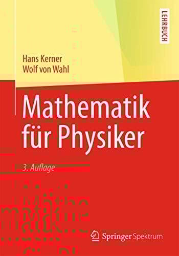 Mathematik für Physiker (Springer-Lehrbuch)