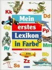 Mein erstes Lexikon in Farbe Mein erstes Lexikon in Farbe