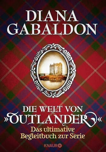 Knaur HC Die Welt von Outlander: Das ultimative Begleitbuch zur Serie